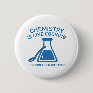 Chemistry Is Like Cooking 6 Cm Round Badge