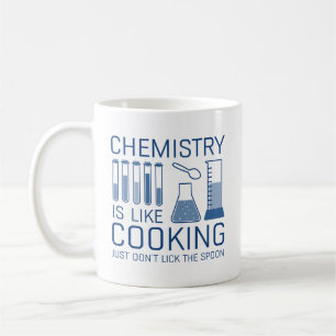 Chemistry Is Like Cooking Coffee Mug