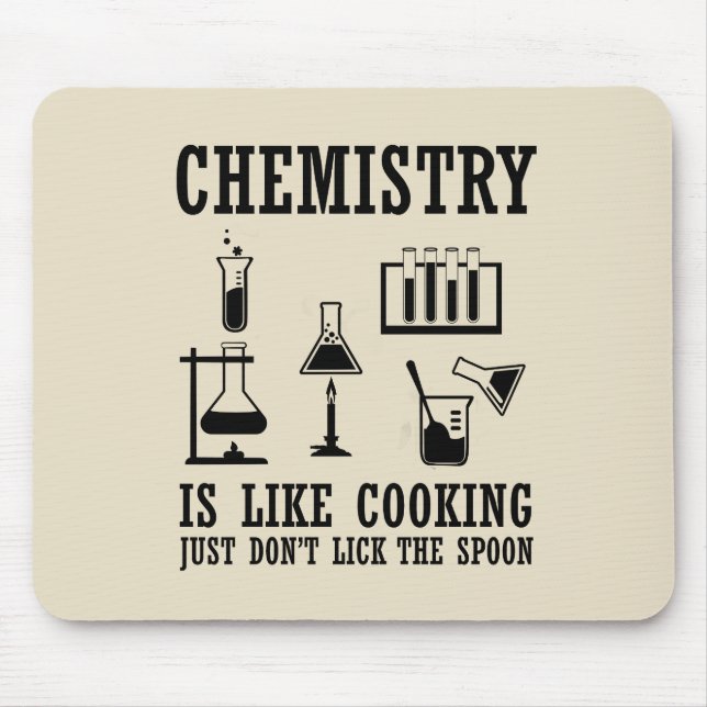 chemistry is like cooking funny chemist quote mouse pad (Front)