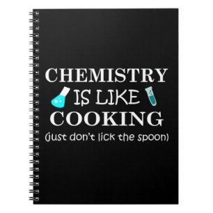 chemistry is like cooking funny chemist quote notebook