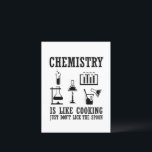 chemistry is like cooking funny chemist quote postcard<br><div class="desc">Do you love chemistry? Do you love to laugh? If so, this is the illustration for you, especially if you are a scientist or chemist. There are plenty of chemistry designs, but how many make sense? That makes this „Chemistry is like cooking" design so great. You'll feel the love and...</div>