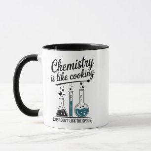 Chemistry Is Like Cooking Funny Science Mug