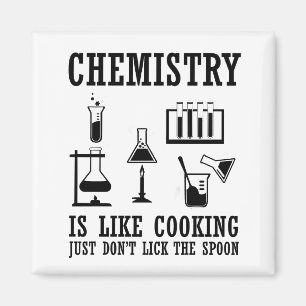 chemistry is like cooking magnet