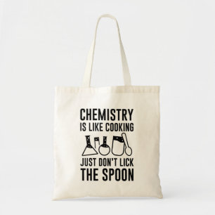 Chemistry Is Like Cooking Tote Bag