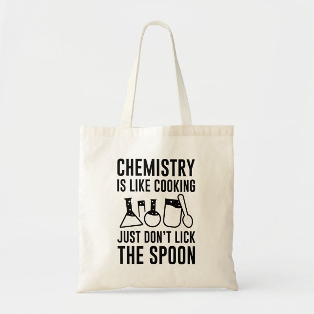 Chemistry Is Like Cooking Tote Bag (Front)