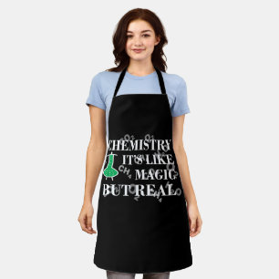 chemistry is like magic but real apron