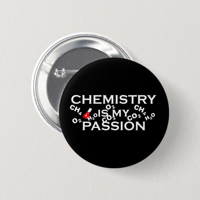 chemistry is my passion funny chemist quotes 6 cm round badge (Front & Back)