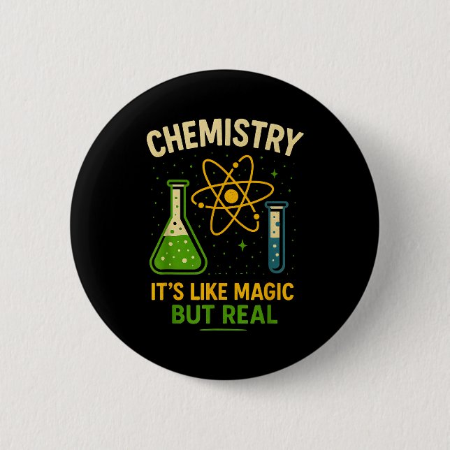 Chemistry It’s Like Magic Funny Science Teacher St 6 Cm Round Badge (Front)