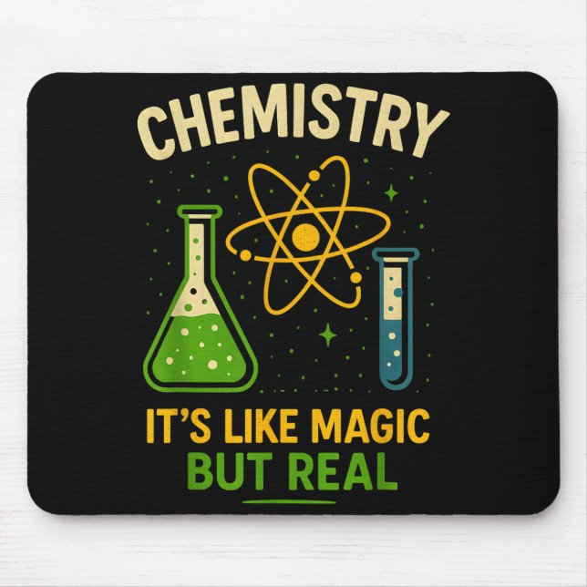 Chemistry It’s Like Magic Funny Science Teacher St Mouse Pad (Front)