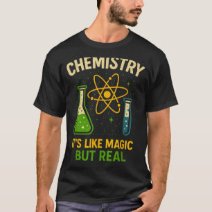 Chemistry It’s Like Magic Funny Science Teacher St T-Shirt