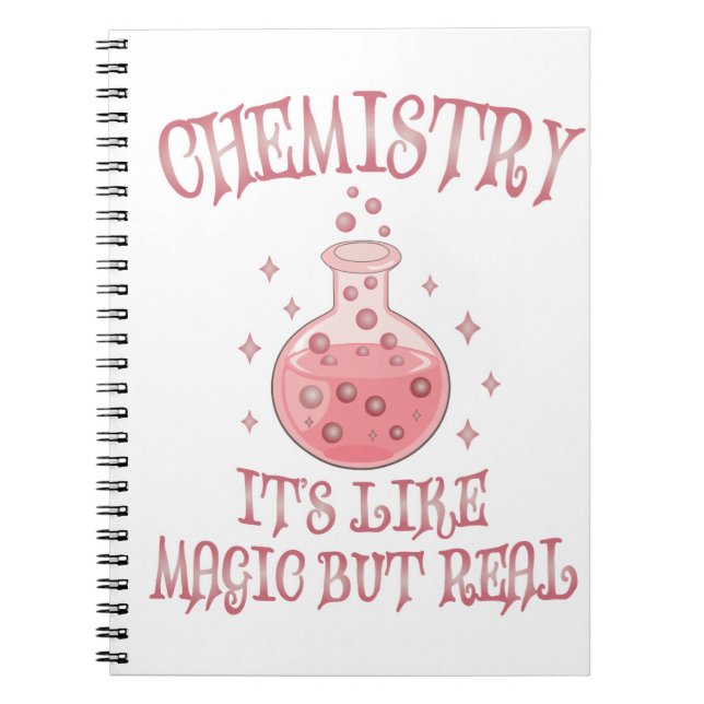Chemistry - It's Like Magic But Real Funny Science Notebook (Front)
