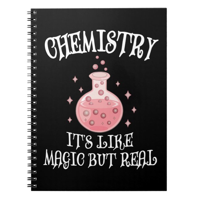 Chemistry - It's Like Magic But Real Funny Science Notebook (Front)