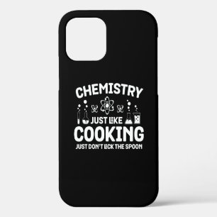 Chemistry Just Like Cooking Just Don't Lick Spoon iPhone 12 Case
