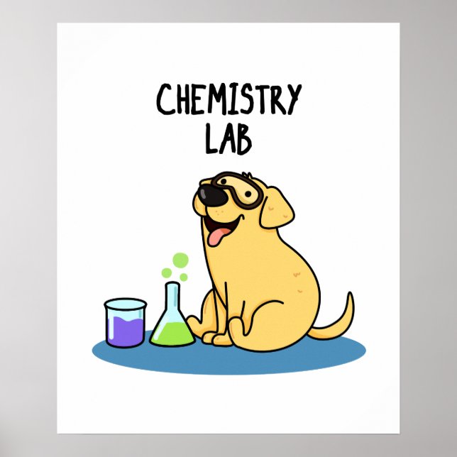 Chemistry Lab Funny Labrador Dog Pun  Poster (Front)