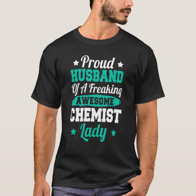 Chemistry Lab Science Chemical Chemist Husband 1 T-Shirt (Front)