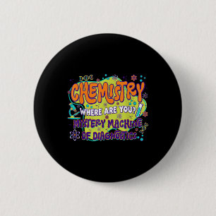 Chemistry Lab Week 2025 Mystery Machine Of Diagnos 6 Cm Round Badge
