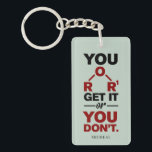Chemistry Nerd You Get it Funny Science Gag Key Ring<br><div class="desc">Cute and funny chemistry button to treat yourself or as a gift for your favourite scientist, chemistry teacher or graduate. The saying on this decorative button is just a silly joke for the scientists out there. Perfect for geeks or chemistry teachers featuring a funny chemical formula. Easily add a name...</div>