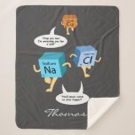 Chemistry Periodic Table Elements Custom Science  Sherpa Blanket<br><div class="desc">This funny periodic table elements theme gag t-shirt would make a great addition to your collection. Perfect for people who love displaying their personality and passion in Chemistry and their good sense of humour. Great for a science teacher or student.

Add a name by clicking the "Personalise" button</div>