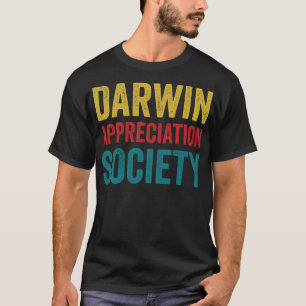 Chemistry Science Biology Darwin Appreciation Soci T-Shirt