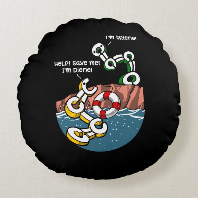 Chemistry Science Diene and Triene Funny Joke Round Cushion (Front)