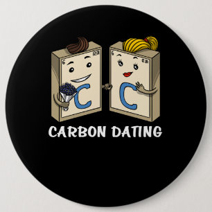 Chemistry Science Funny Carbon Dating Joke 6 Cm Round Badge