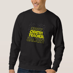 Chemistry Teacher Cool Galaxy Job Sweatshirt
