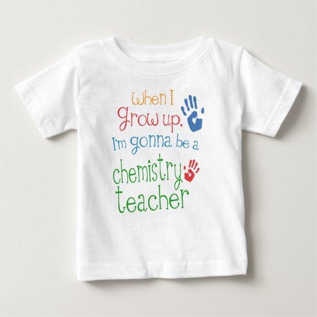 Chemistry Teacher (Future) Infant Baby T-Shirt (Front)
