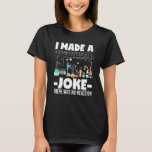 Chemistry Teacher Joke Nerd Science T-Shirt<br><div class="desc">Chemistry Teacher Joke Nerd Science</div>