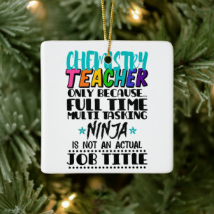 Chemistry Teacher Only Because Full Time Multi Ceramic Ornament