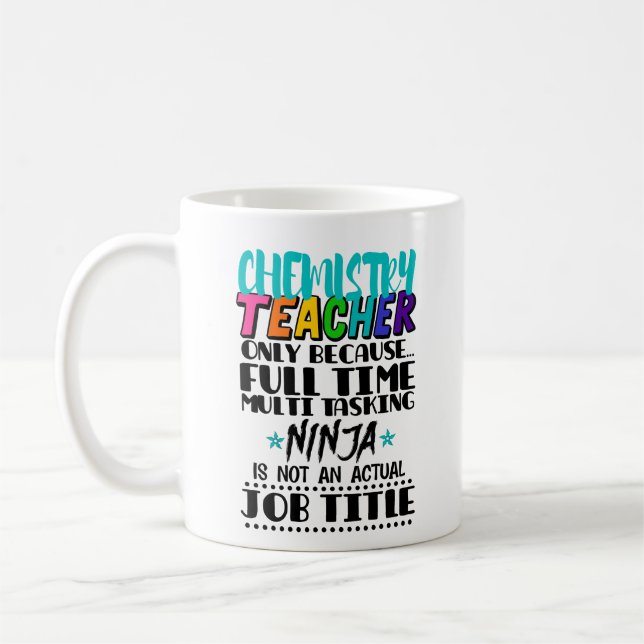 Chemistry Teacher Only Because Full Time Multi  Coffee Mug (Left)