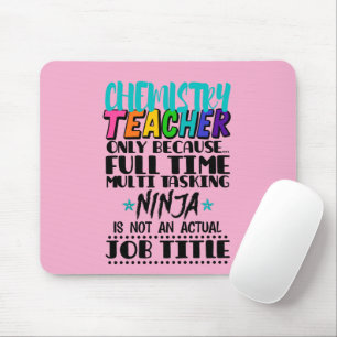 Chemistry Teacher Only Because Full Time Multi Mouse Pad