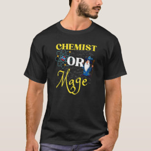 Chemistry Teacher Or Mage Alchemy or Magic Teacher T-Shirt