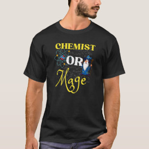 Chemistry Teacher Or Mage Alchemy or Magic Teacher T-Shirt