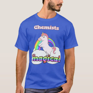 Chemists are magical 2 T-Shirt