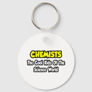 Chemists...Cool Kids of Science World Key Ring