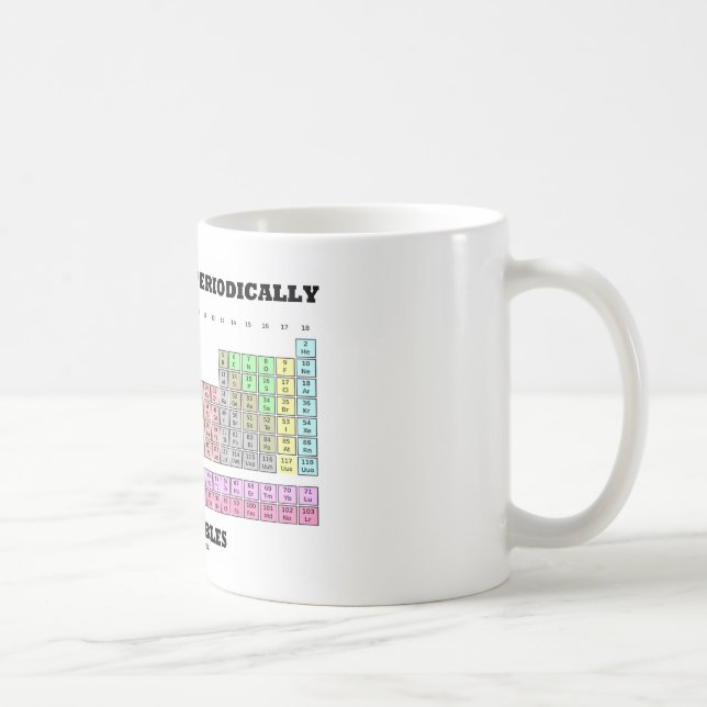 Chemists Do It Periodically With Tables Coffee Mug (Right)