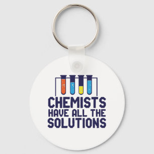 Chemists Have All The Solution Funny Science Puns Key Ring
