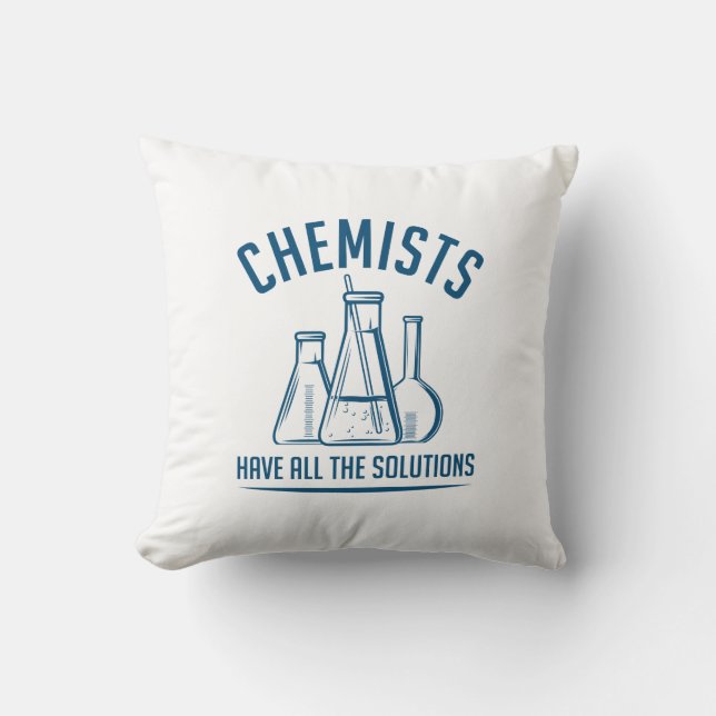 Chemists Have All The Solutions Cushion (Front)