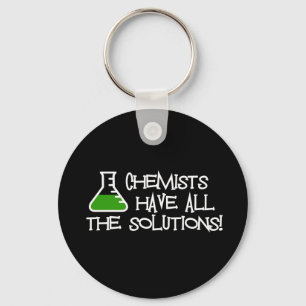 Chemists Have All The Solutions Key Ring