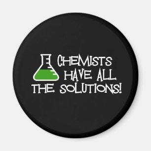 Chemists Have All The Solutions Magnet