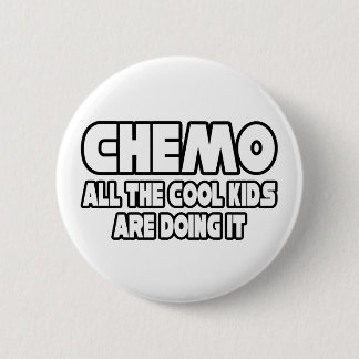 Chemo...Cool Kids 6 Cm Round Badge