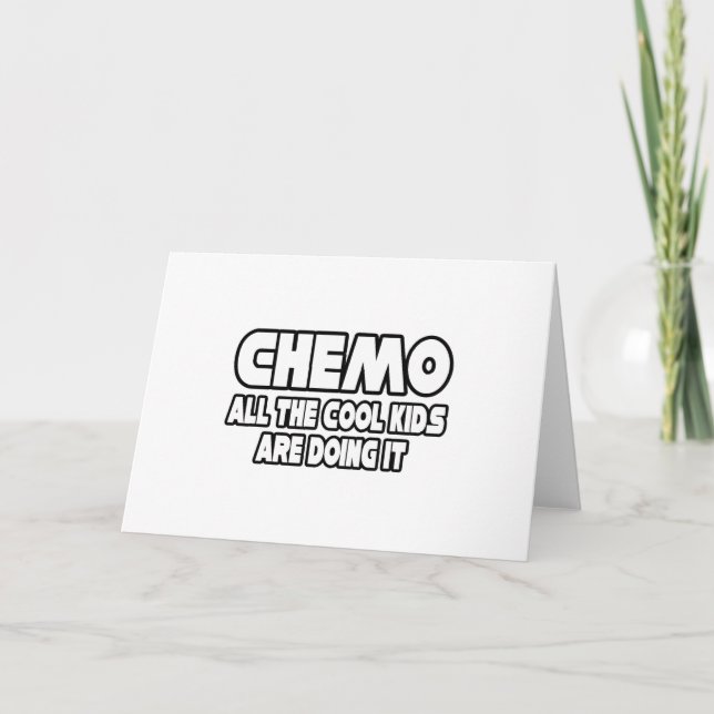 Chemo...Cool Kids Card (Front)