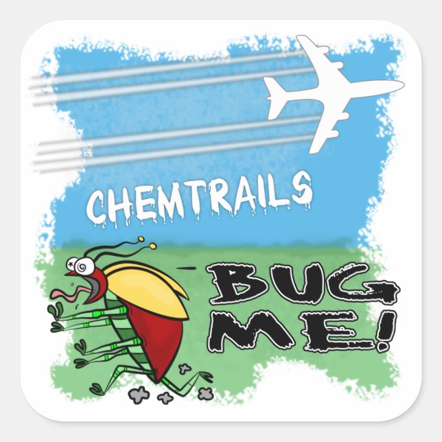 Chemtrails Bug Me Square Sticker (Front)