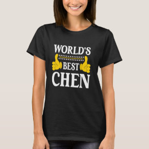 Chen Surname Funny Team Family Last Name World's B T-Shirt