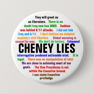 Cheney Lies 7.5 Cm Round Badge