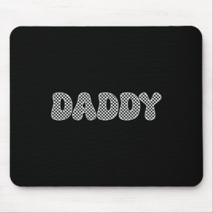 Chequered Daddy Shirt Dad Daddy Father Fathers Day Mouse Pad