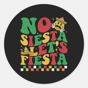 Chequered No Siesta Let's Fiesta Funny Cinco De Ma Classic Round Sticker