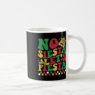 Chequered No Siesta Let's Fiesta Funny Cinco De Ma Coffee Mug