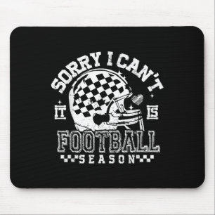 Chequered Sorry I Can't It Is Football Season, Foo Mouse Pad