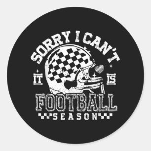 Chequered Sorry I Cant It Is Football Season, Foot Classic Round Sticker